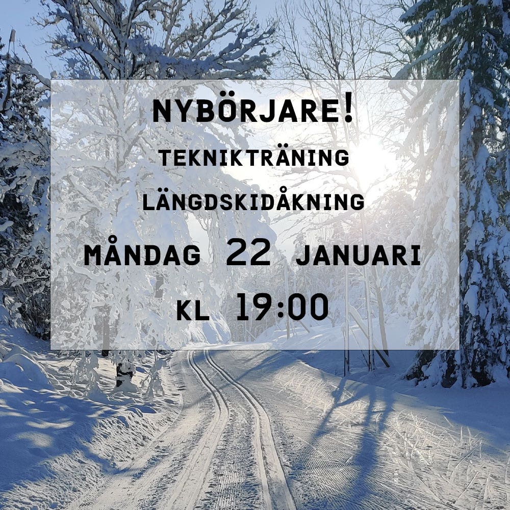 FULLBOKAT! NYBÖRJARE! TEKNIKTRÄNING LÄNGDSKIDOR 22/1 kl 19:00