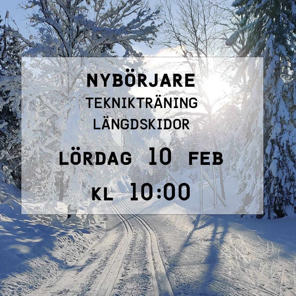 NYBÖRJARE! TEKNIKTRÄNING LÄNGDSKIDOR 10/2 KL 10:00